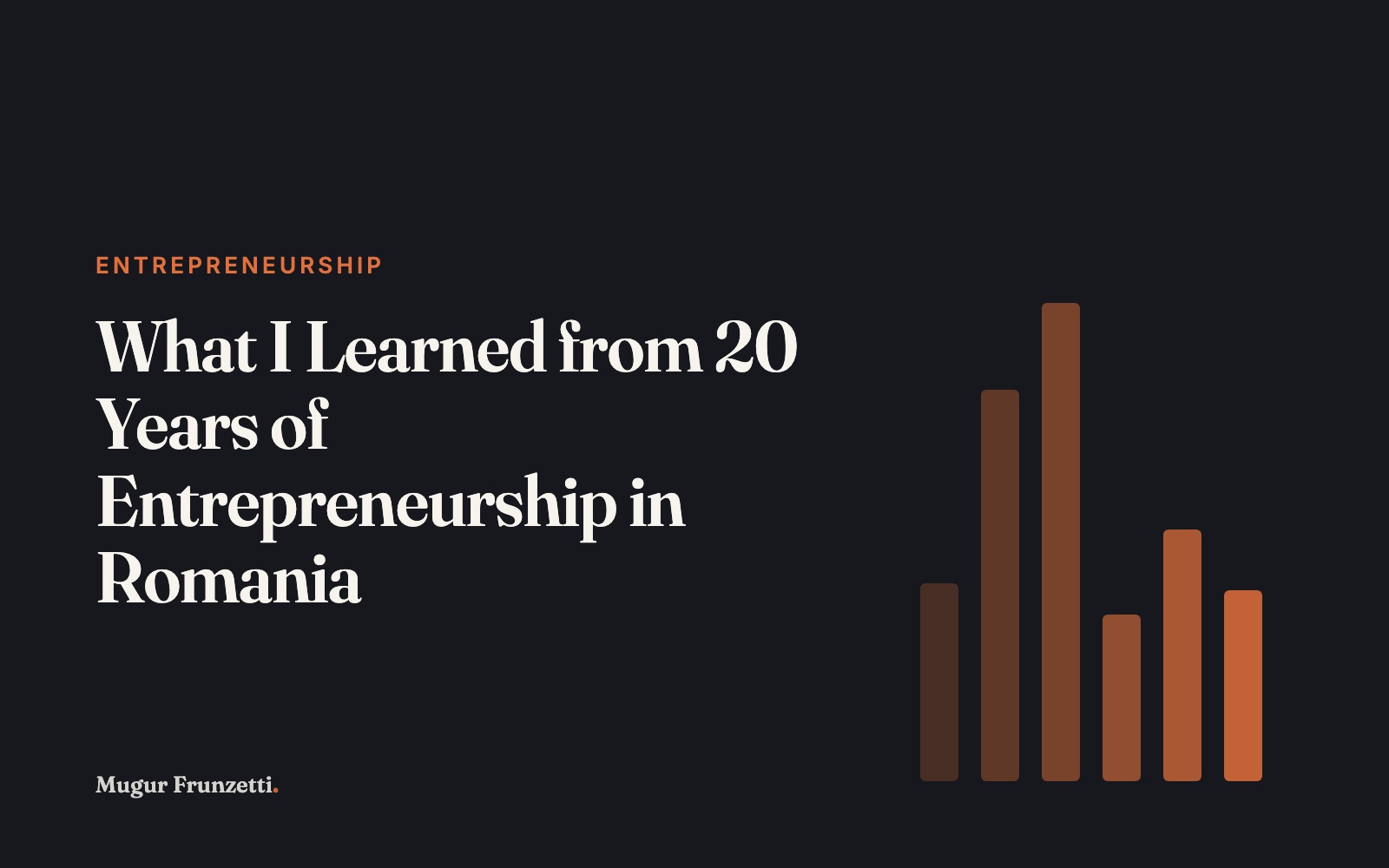 What I Learned from 20 Years of Entrepreneurship in Romania