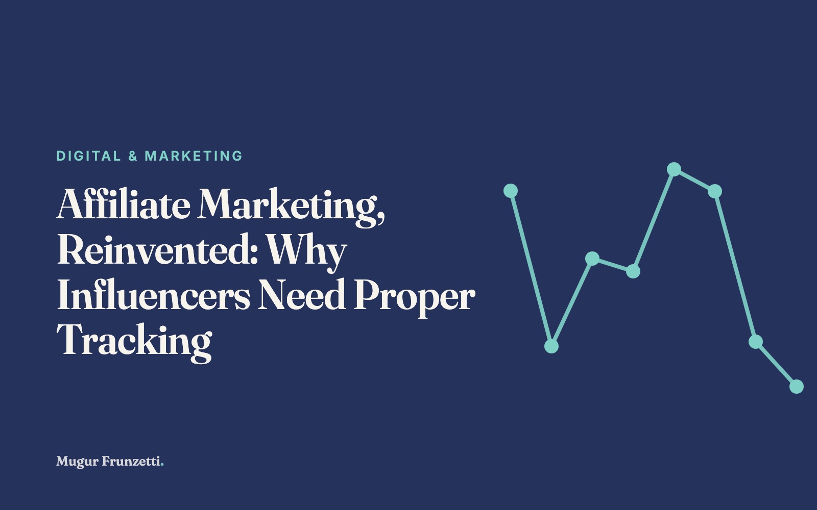 Affiliate Marketing, Reinvented: Why Influencers Need Proper Tracking