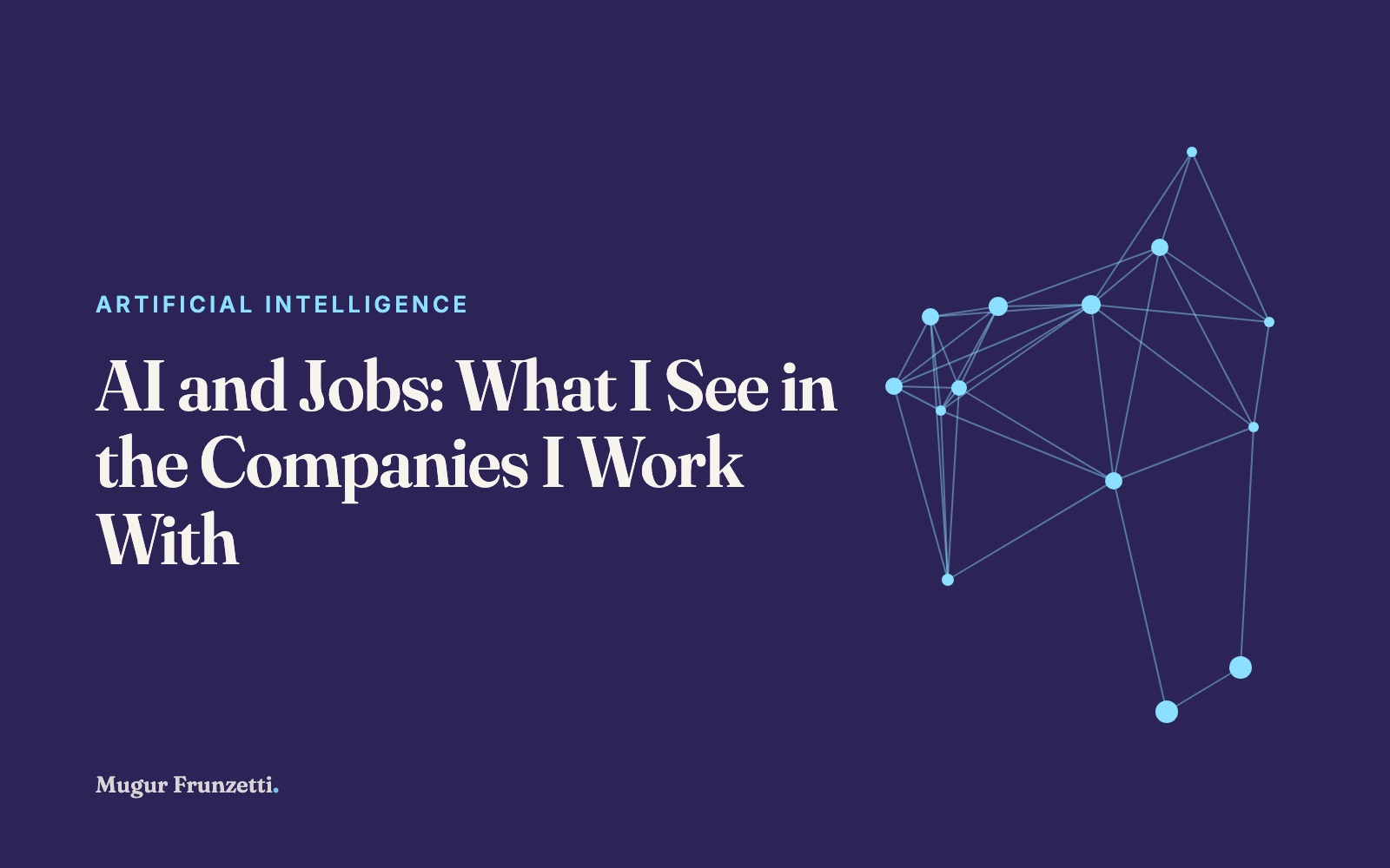 AI and Jobs: What I See in the Companies I Work With