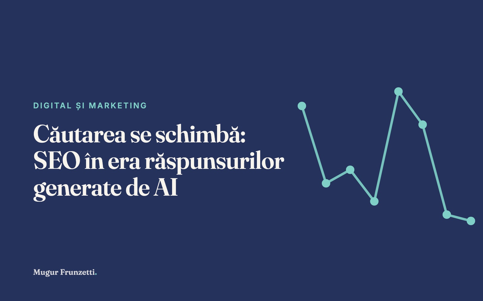 Căutarea se schimbă: SEO în era răspunsurilor generate de AI