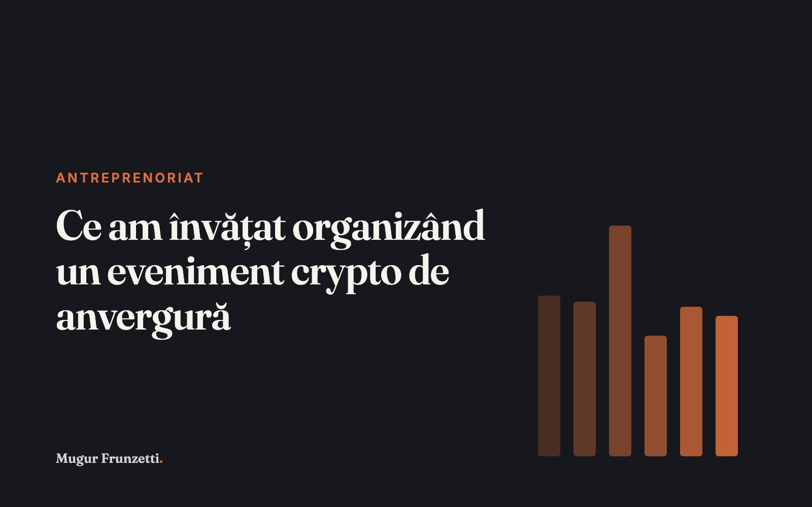 Ce am învățat organizând un eveniment crypto de anvergură