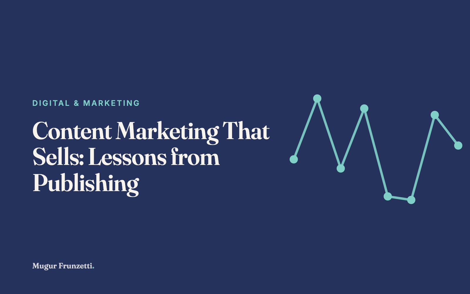 Content Marketing That Sells: Lessons from Publishing