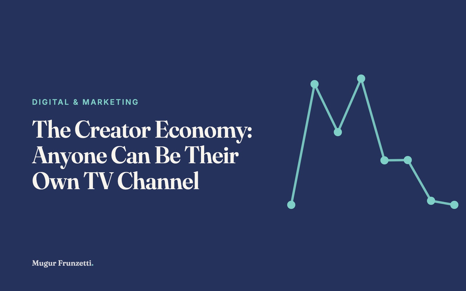 The Creator Economy: Anyone Can Be Their Own TV Channel