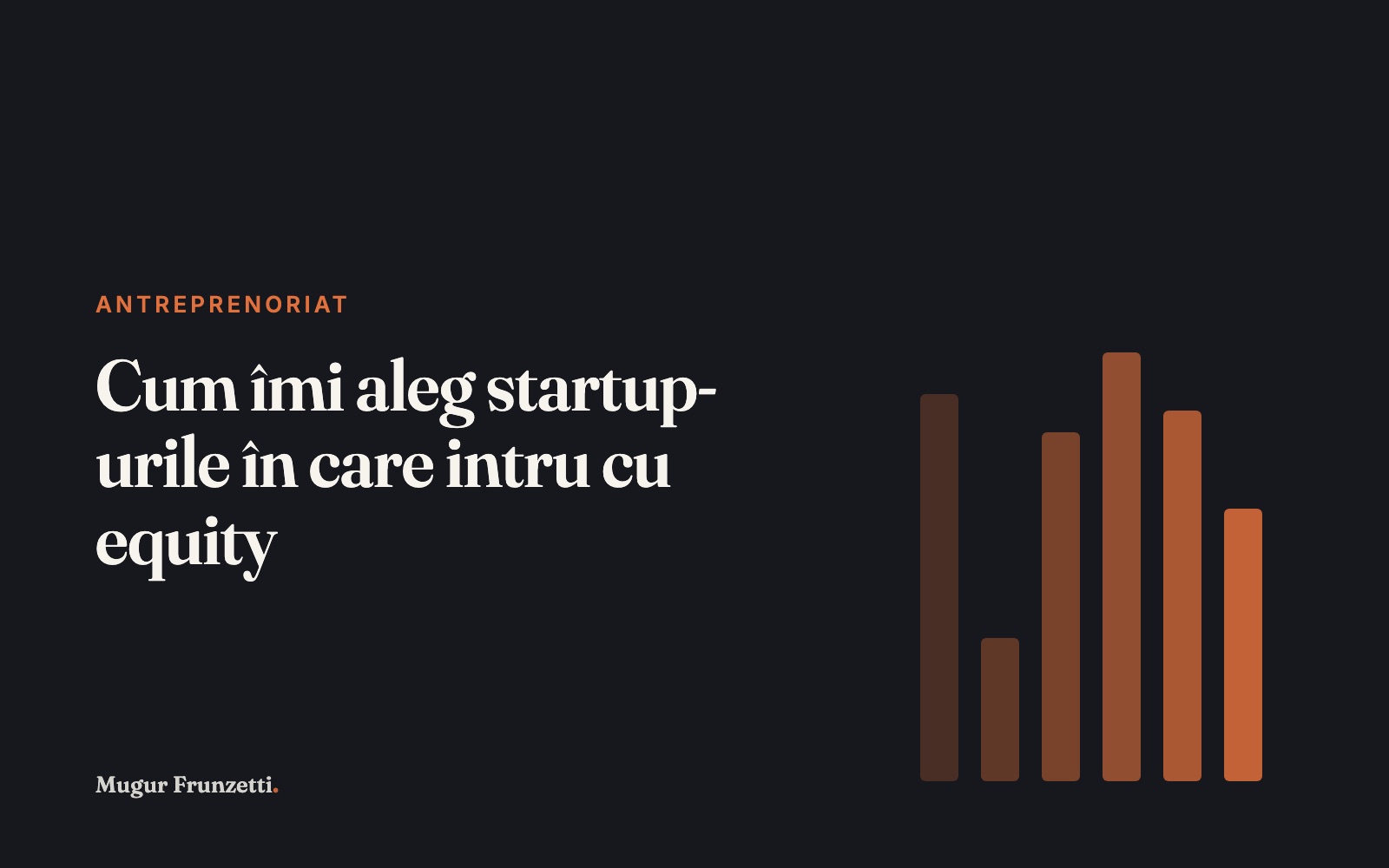 Cum îmi aleg startup-urile în care intru cu equity