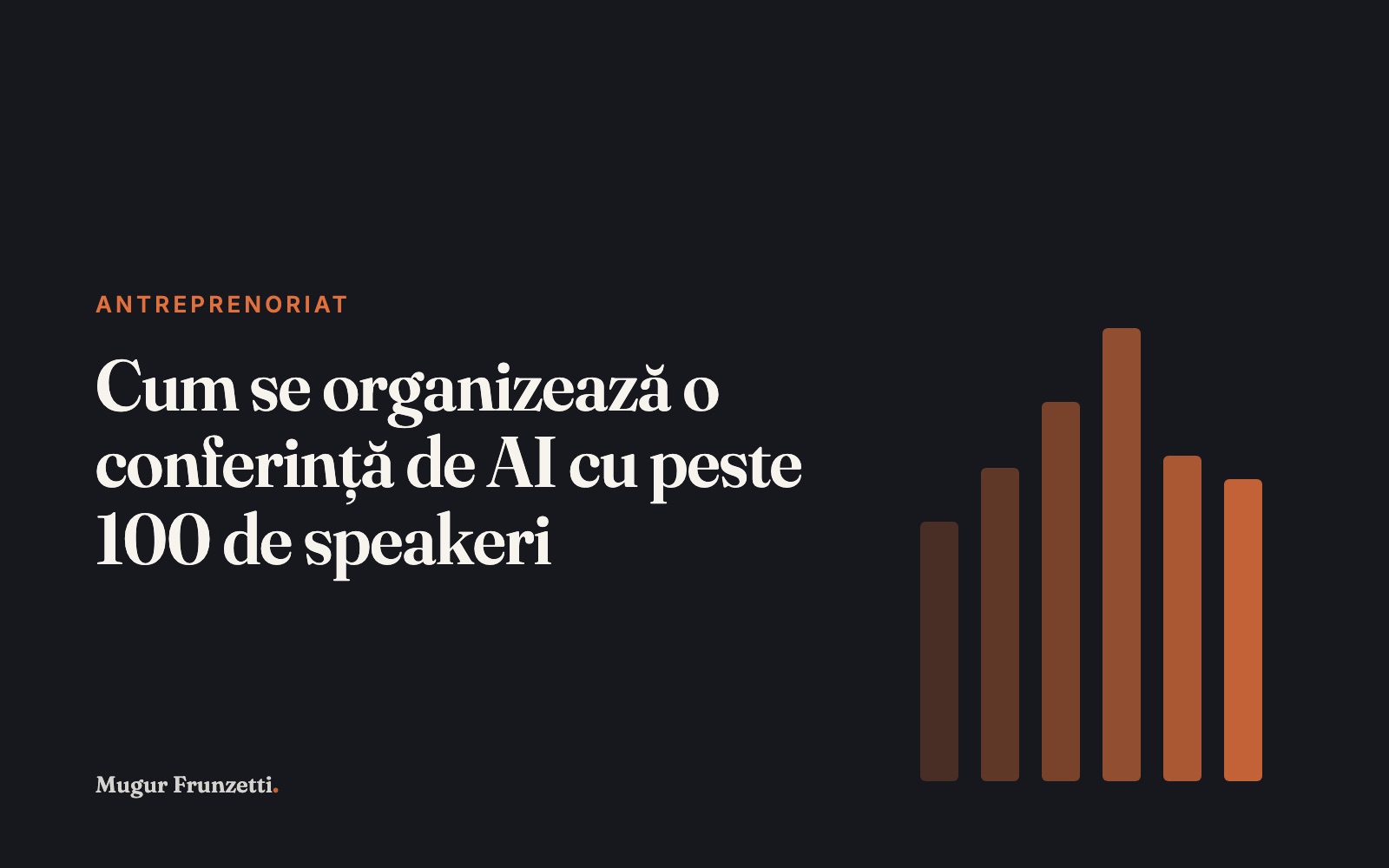 Cum se organizează o conferință de AI cu peste 100 de speakeri