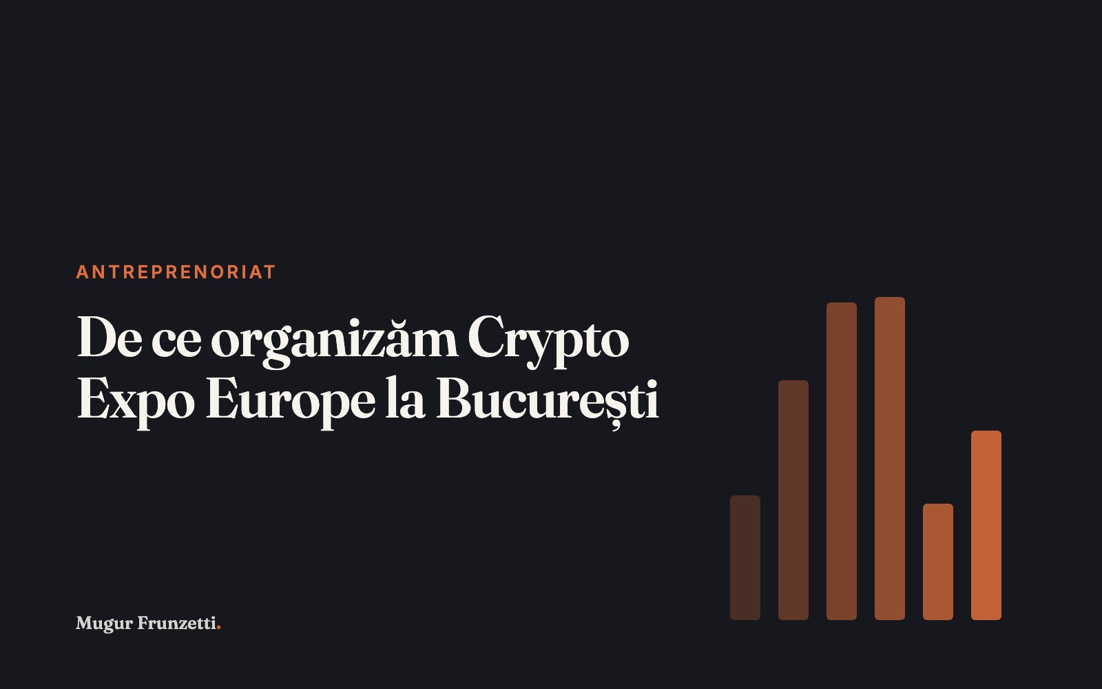 De ce organizăm Crypto Expo Europe la București