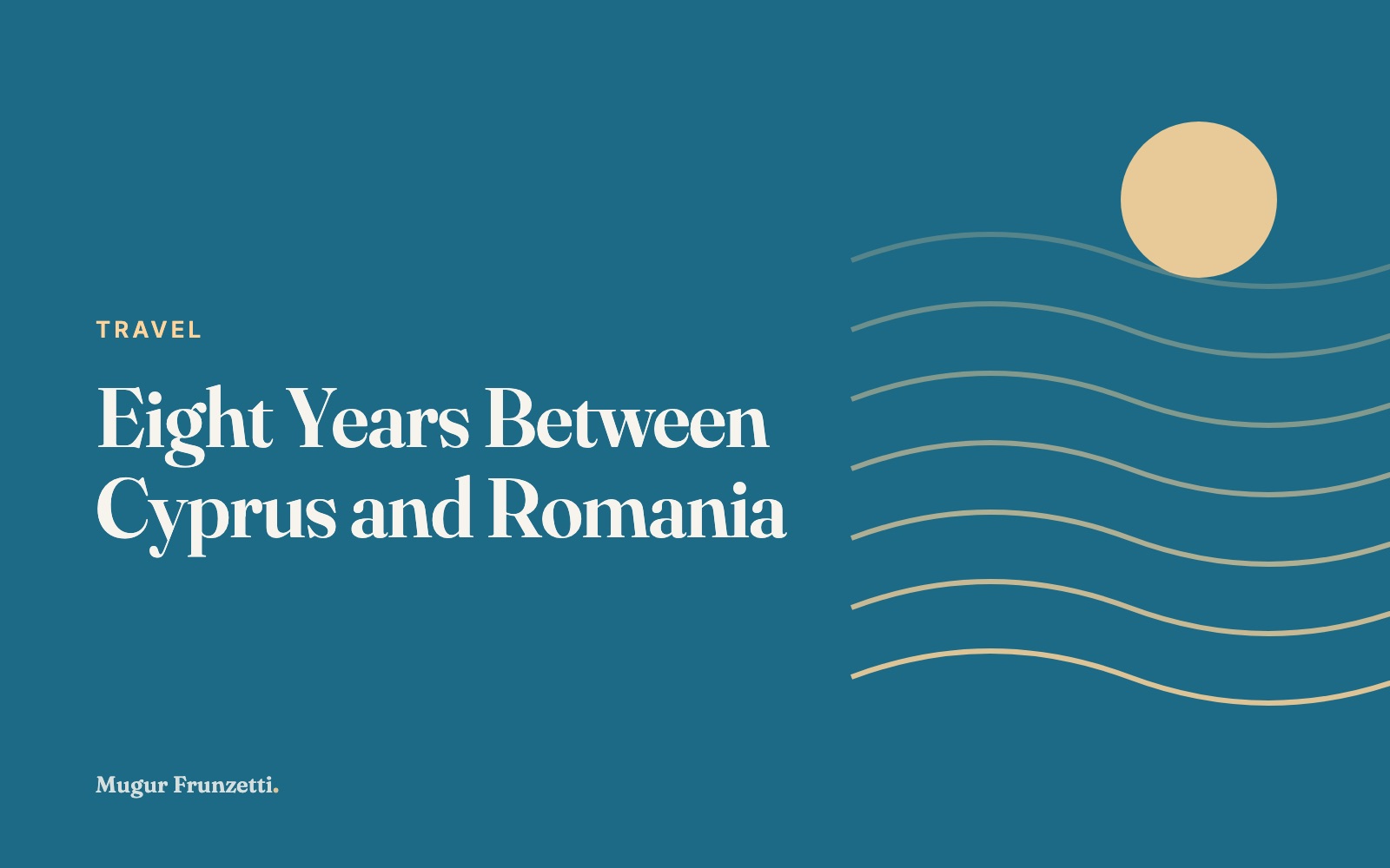 Eight Years Between Cyprus and Romania