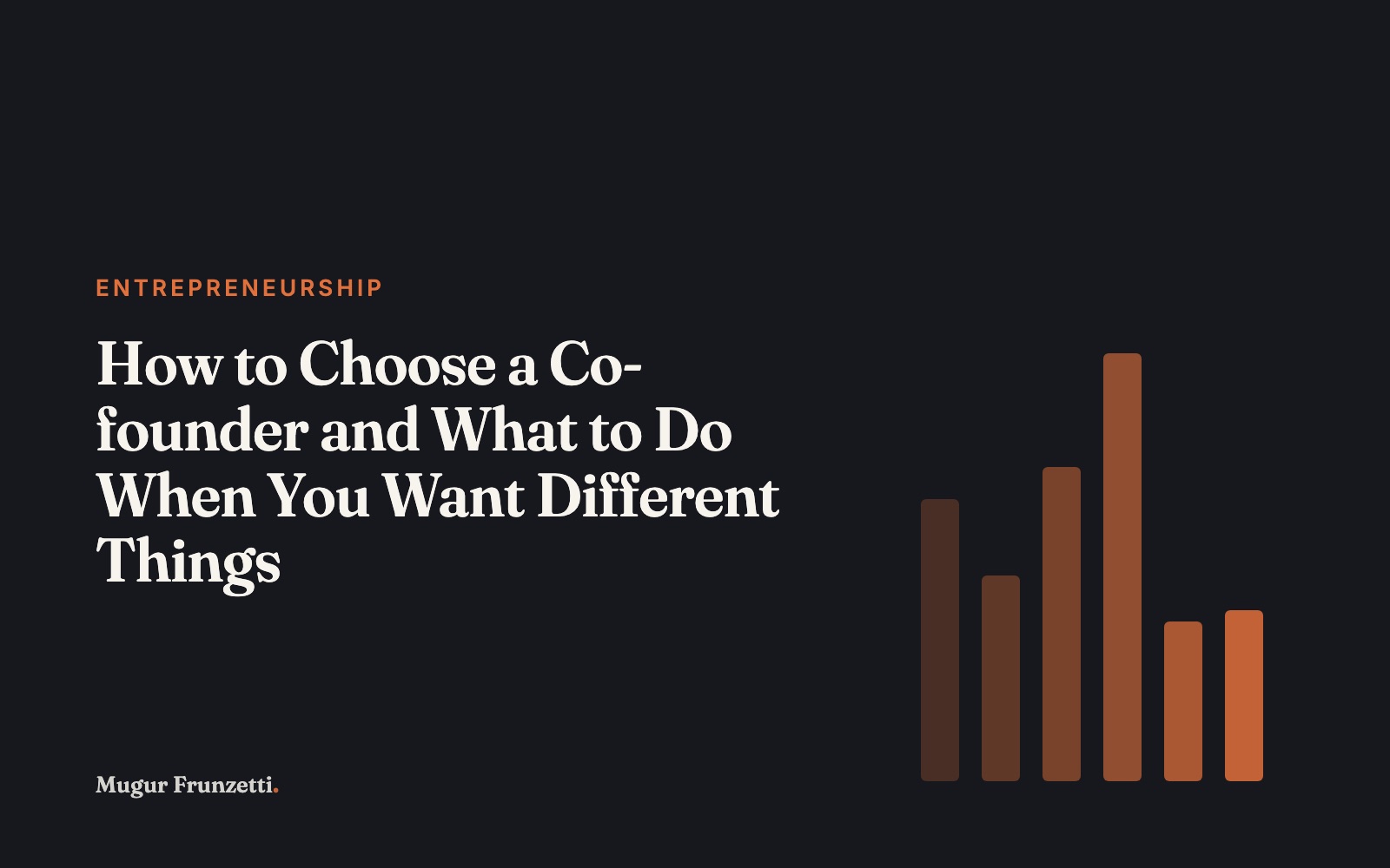 How to Choose a Co-founder and What to Do When You Want Different Things