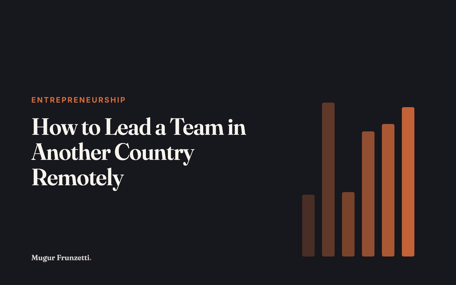 How to Lead a Team in Another Country Remotely