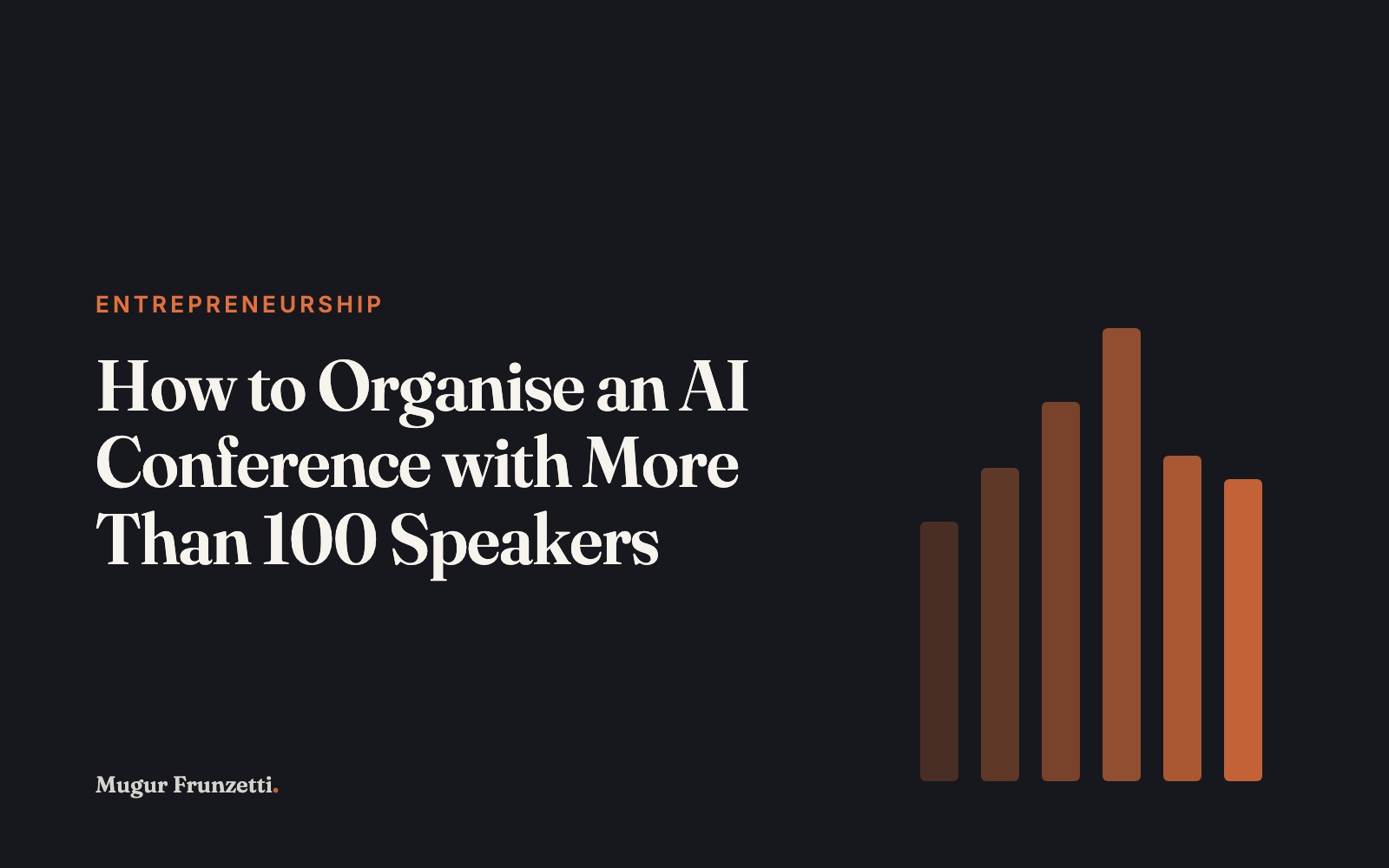 How to Organise an AI Conference with More Than 100 Speakers