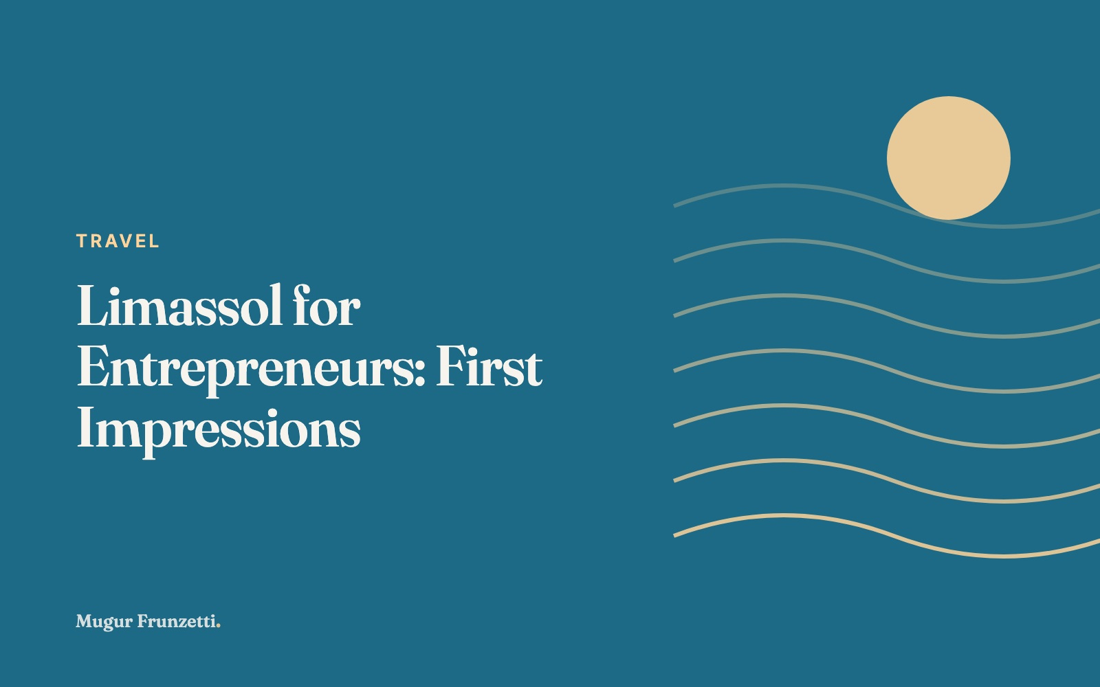 Limassol for Entrepreneurs: First Impressions