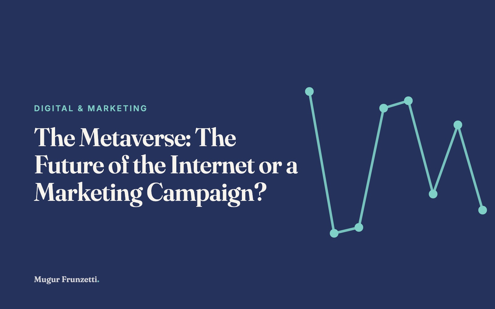 The Metaverse: The Future of the Internet or a Marketing Campaign?