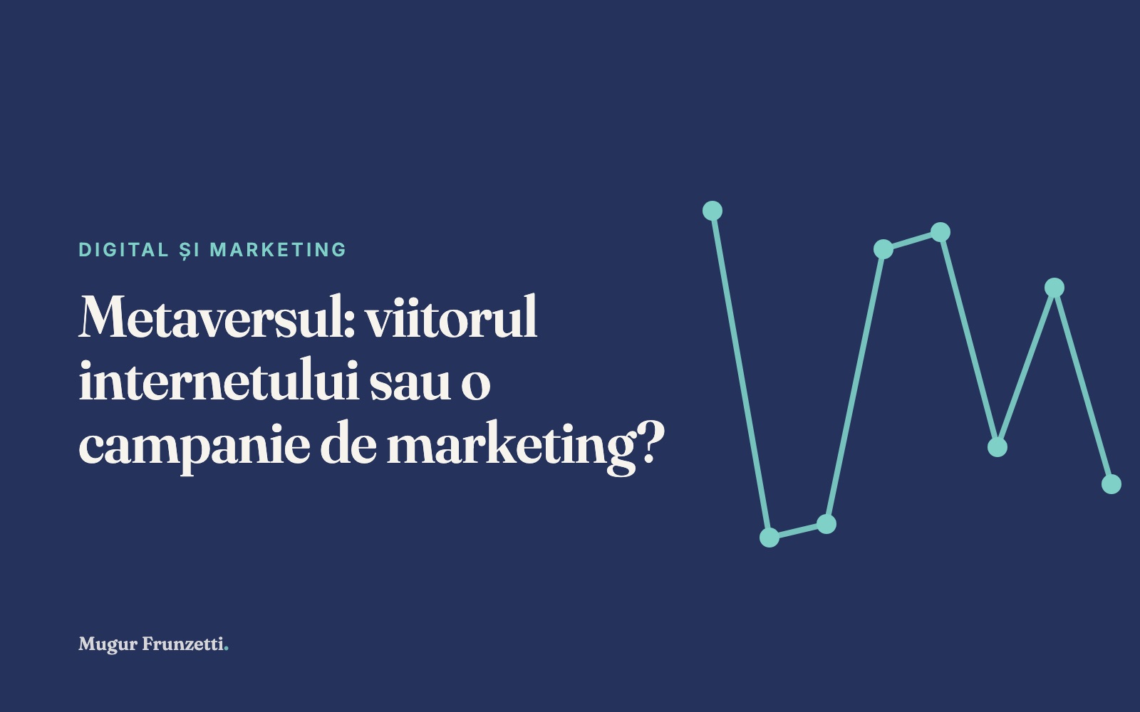 Metaversul: viitorul internetului sau o campanie de marketing?