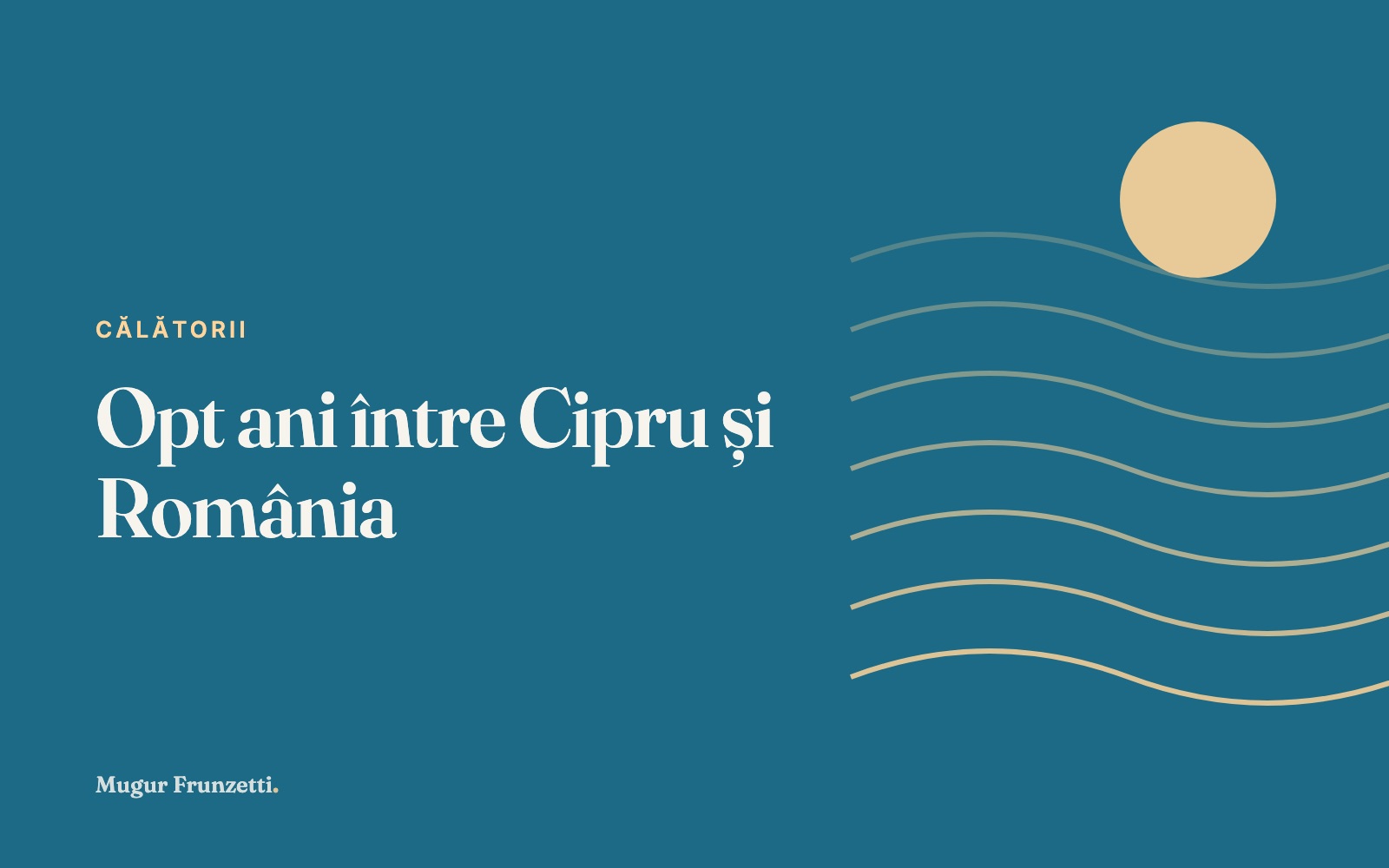 Opt ani între Cipru și România