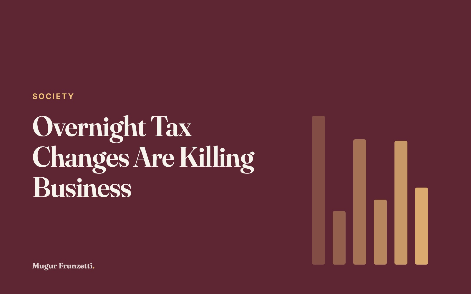 Overnight Tax Changes Are Killing Business
