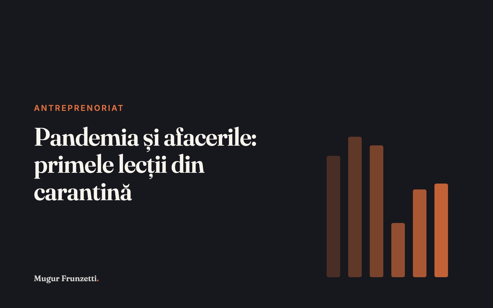 Pandemia și afacerile: primele lecții din carantină