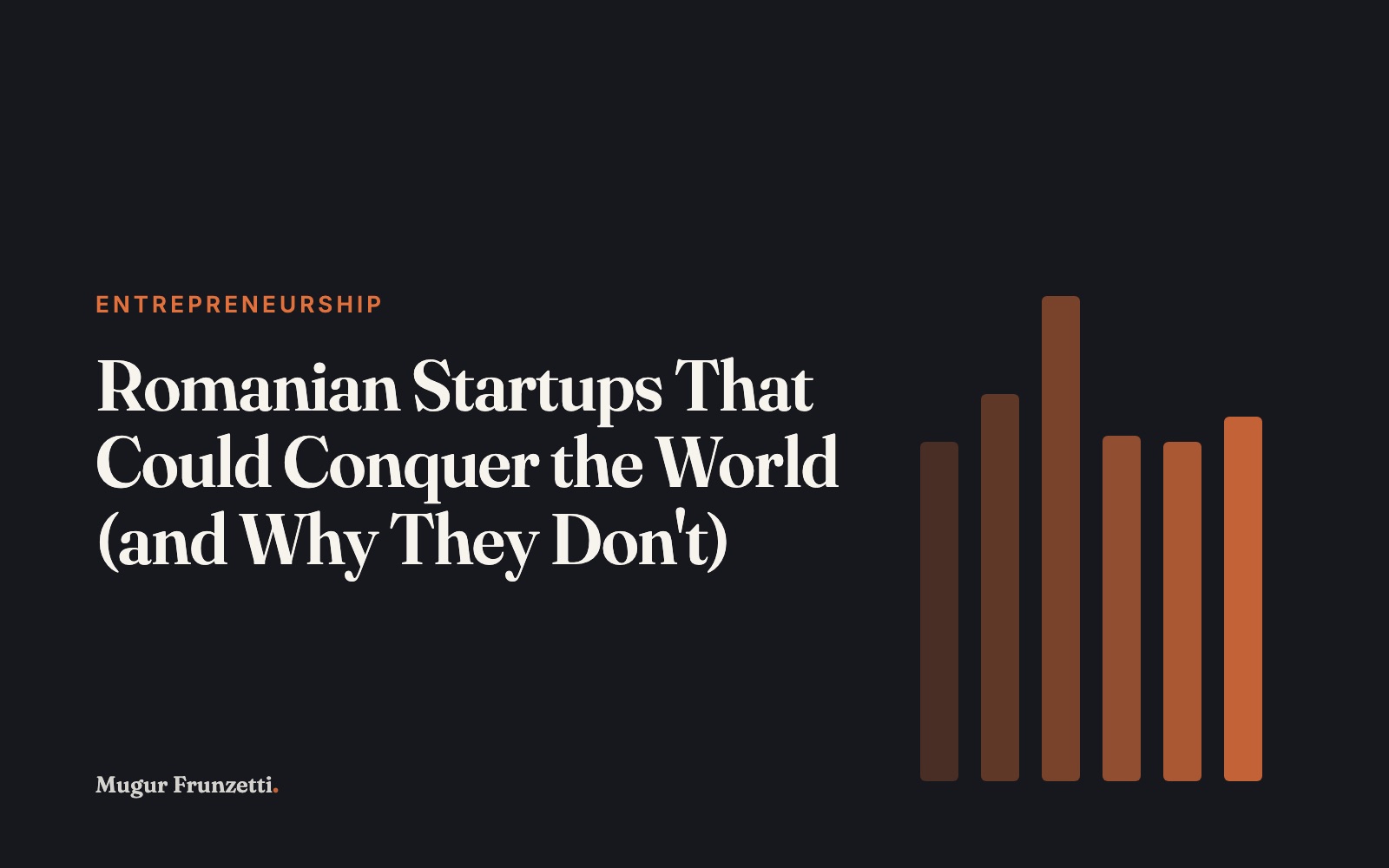 Romanian Startups That Could Conquer the World (and Why They Don’t)
