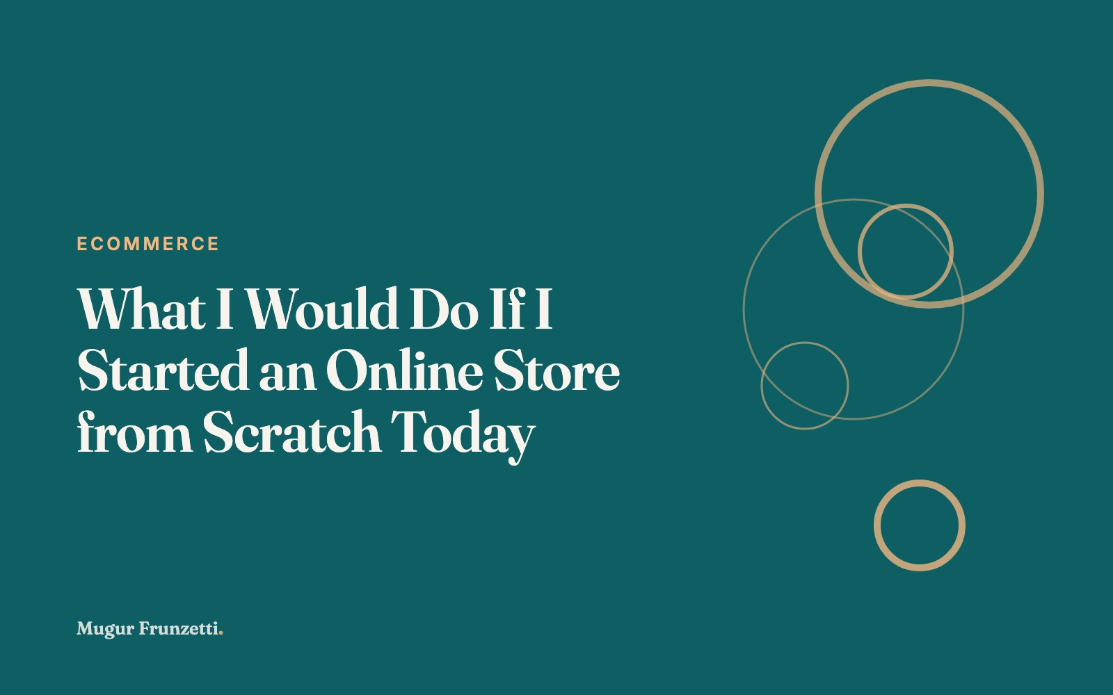What I Would Do If I Started an Online Store from Scratch Today