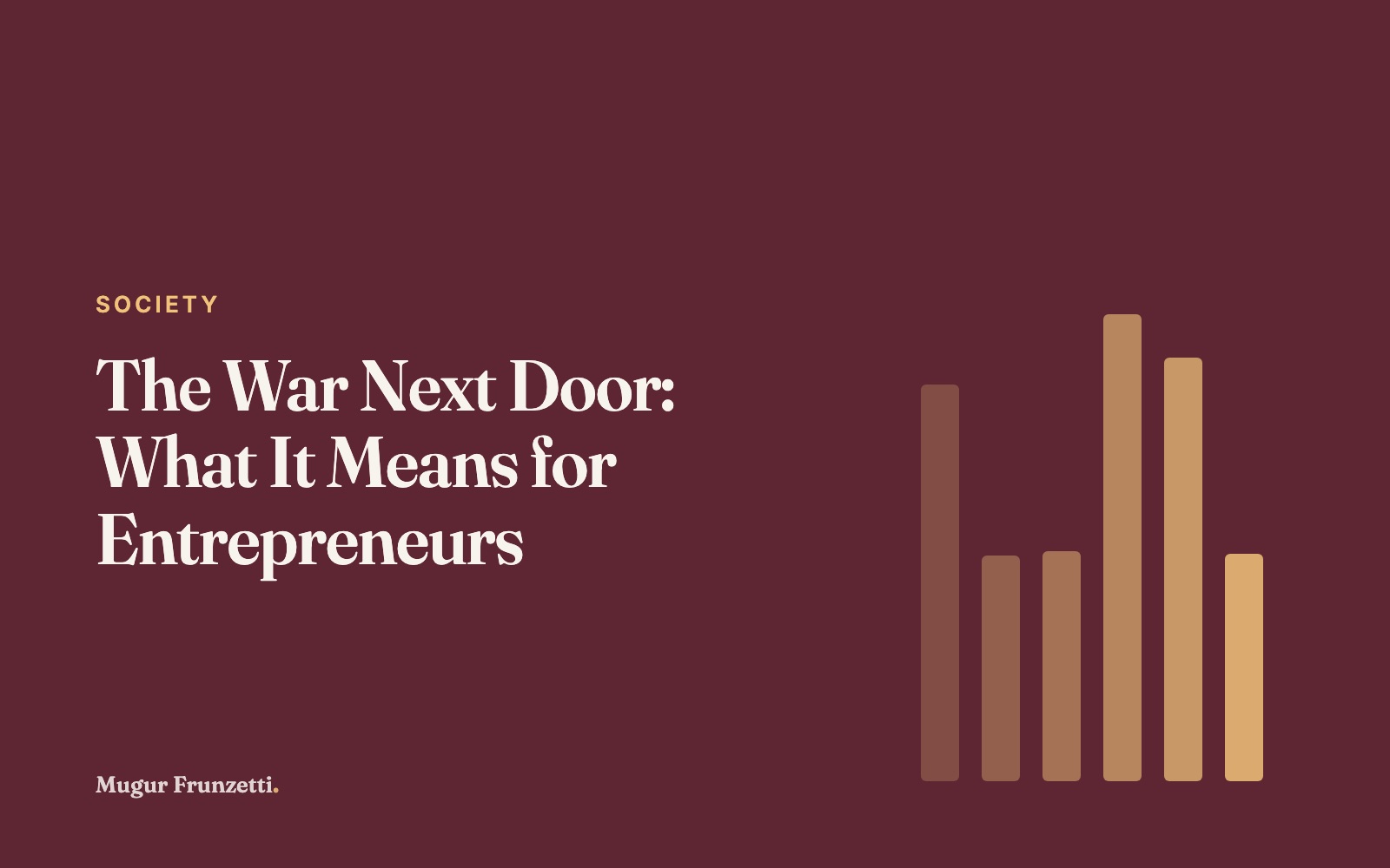 The War Next Door: What It Means for Entrepreneurs
